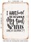 DECORATIVE METAL SIGN - I Have Found the One Whom My Soul Loves Song of Solomon - Vintage Rusty Look